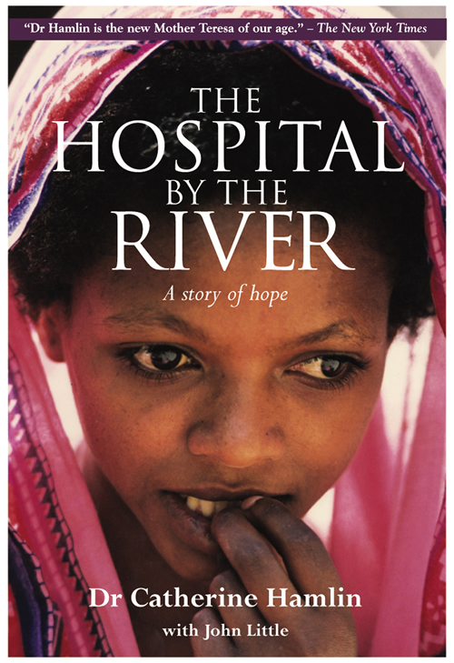 an analysis of dr catherine hamlin from the book the hospital by the river Hospital by the river by catherine hamlin $ book awards sale books this new edition continues the story of the remarkable australian gynaecologist dr. an analysis of dr catherine hamlin from the book the hospital by the river Hospital by the river by catherine hamlin $ book awards sale books this new edition continues the story of the remarkable australian gynaecologist dr.