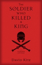 The Soldier Who Killed a King