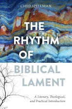 The Rhythm of Biblical Lament