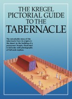 The Kregel Pictorial Guide to the Tabernacle