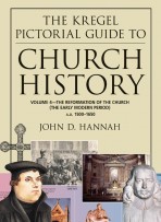 The Kregel Pictorial Guide to Church History, Volume 4