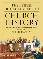 The Kregel Pictorial Guide to Church History, Volume 5