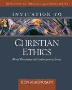 Invitation to Christian Ethics