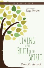 Living by the Fruit of the Spirit, Expanded Edition 