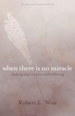 When There Is No Miracle (Revised and Expanded)