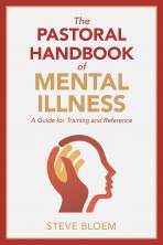 The Pastoral Handbook of Mental Illness
