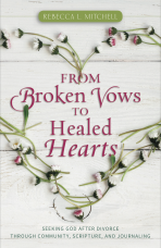 From Broken Vows to Healed Hearts