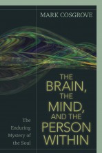 The Brain, the Mind, and the Person Within