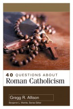 40 Questions About Roman Catholicism