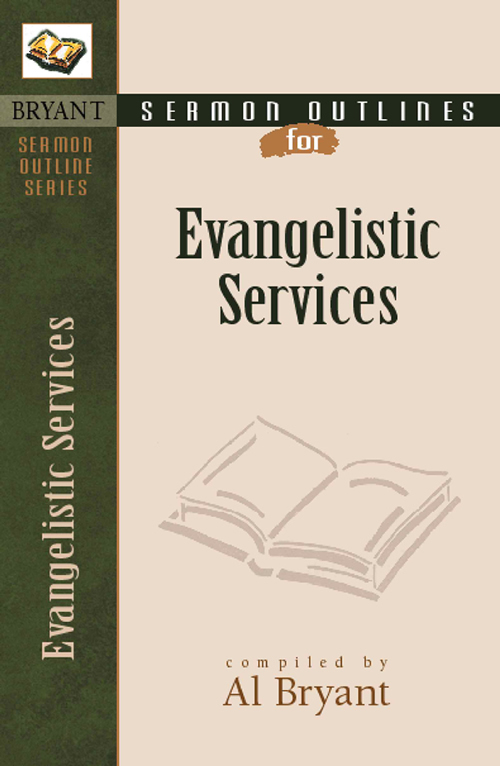 Sermon Outlines for Evangelistic Services
