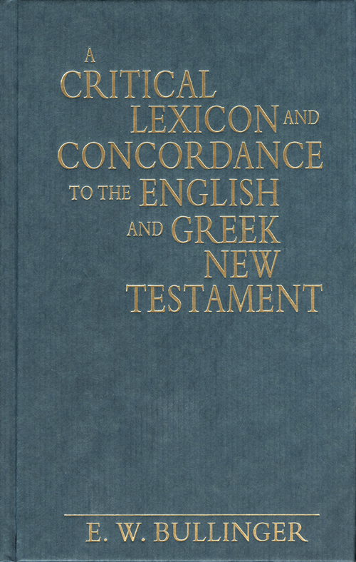 A Critical Lexicon and Concordance to the English and Greek New Testament