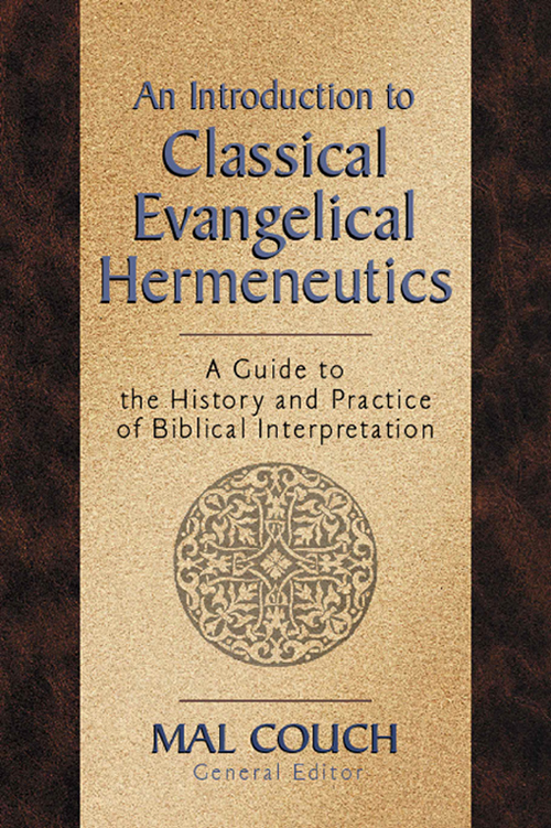 An Introduction to Classical Evangelical Hermeneutics