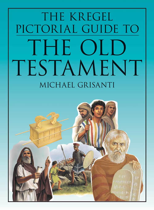 The Kregel Pictorial Guide to the Old Testament