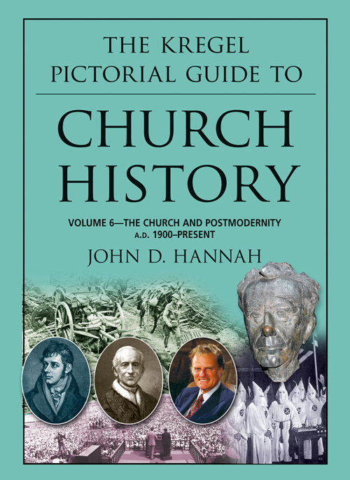 The Kregel Pictorial Guide to Church History, Volume 6