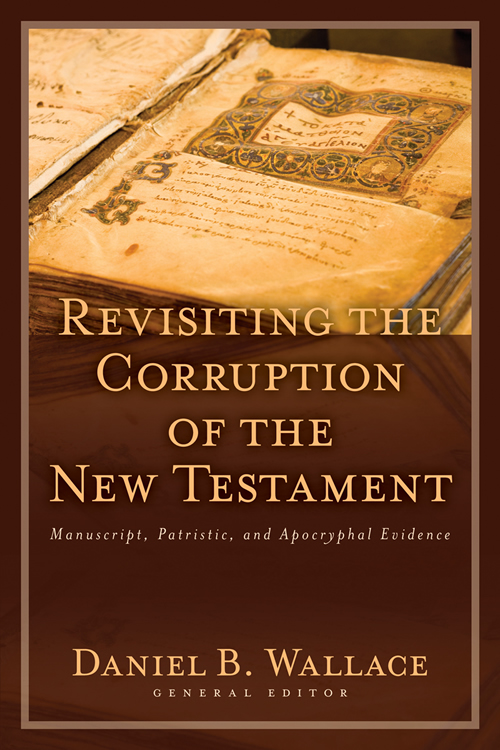 Revisiting the Corruption of the New Testament