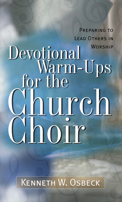 Devotional Warm-Ups for the Church Choir