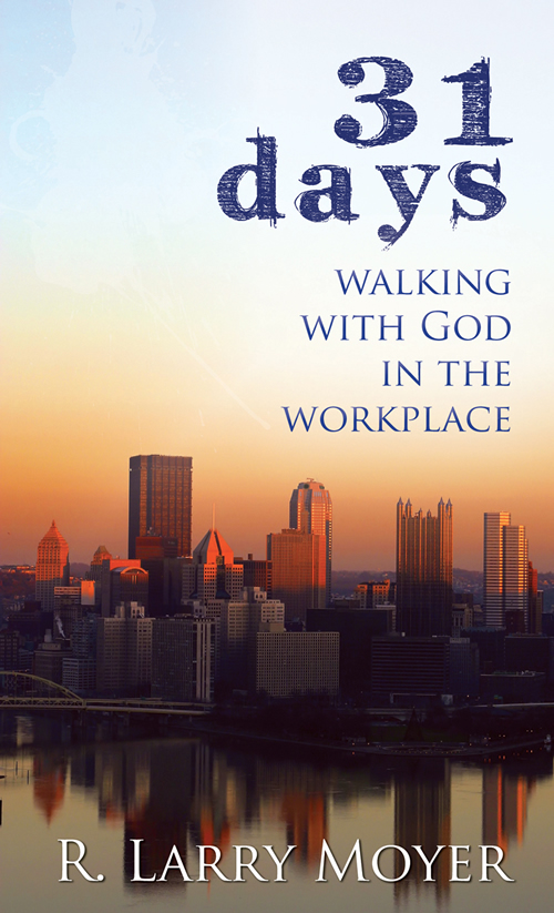 31 Days to Walking with God in the Workplace