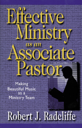 Effective Ministry as an Associate Pastor