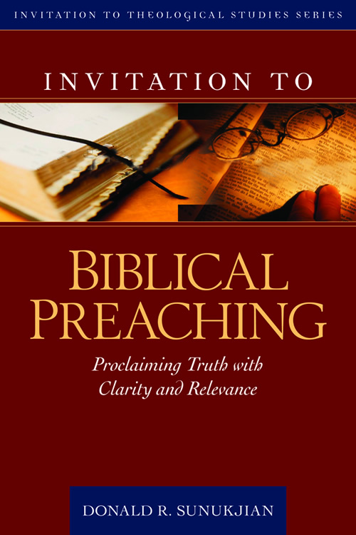 Invitation to Biblical Preaching