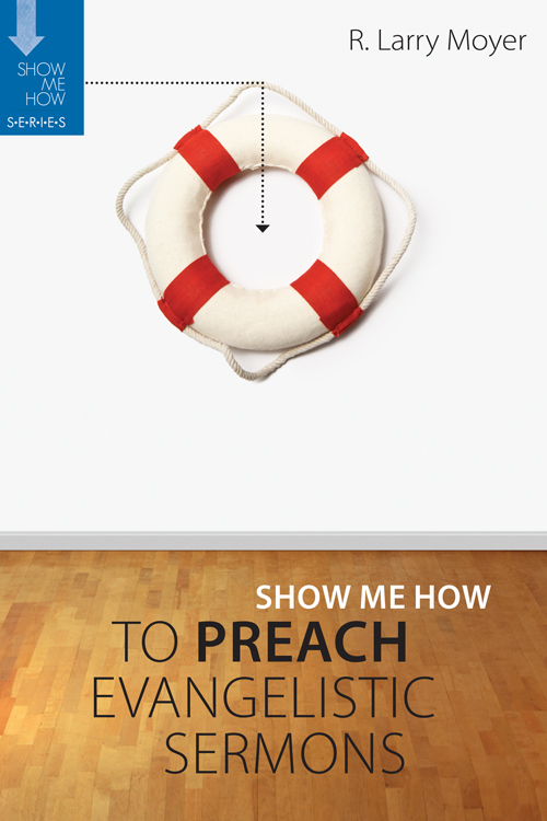 Show Me How to Preach Evangelistic Sermons