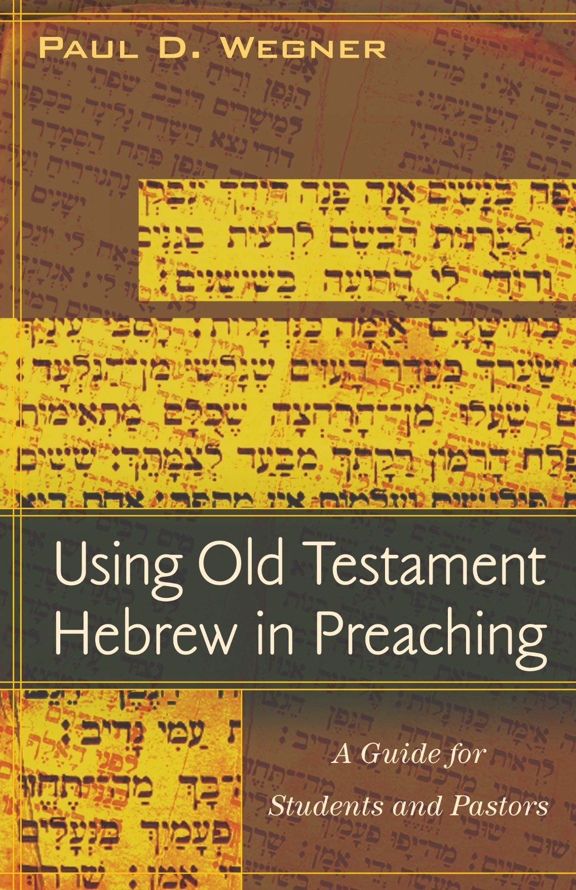 Using Old Testament Hebrew in Preaching