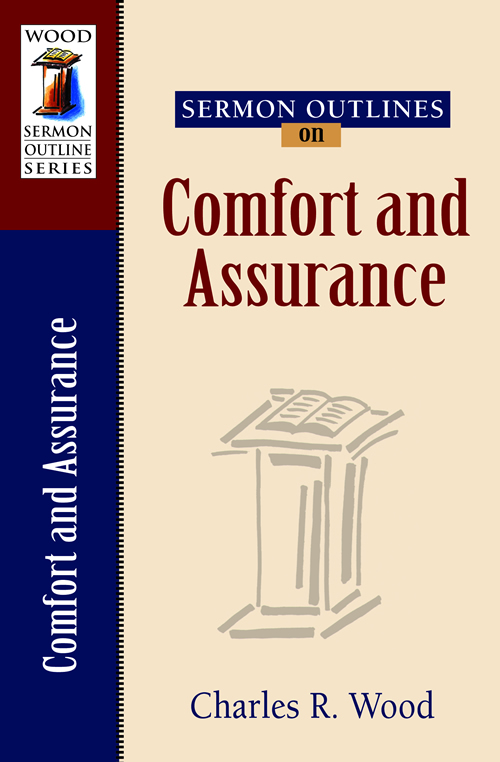 Sermon Outlines on Comfort and Assurance
