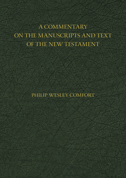 A Commentary on the Manuscripts and Text of the New Testament