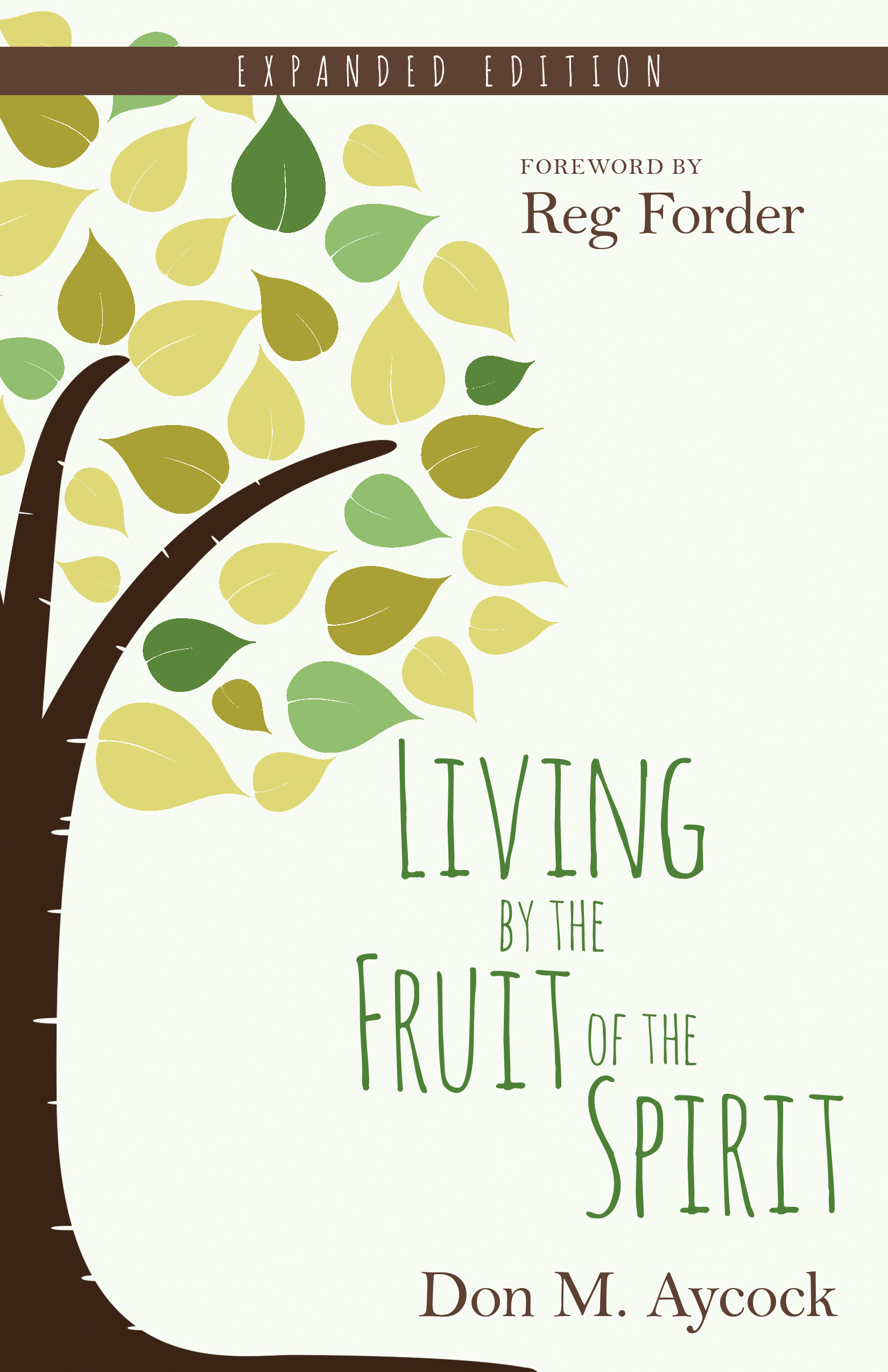 Living by the Fruit of the Spirit, Expanded Edition 