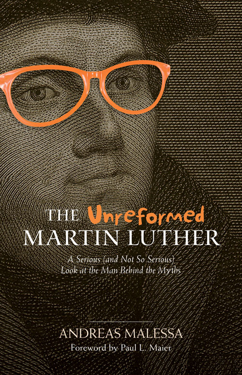 The Unreformed Martin Luther