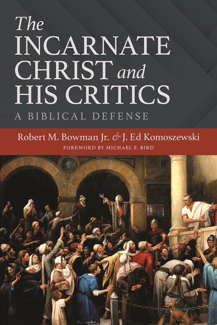 The Incarnate Christ and His Critics