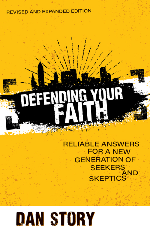 Defending Your Faith, revised and expanded edition