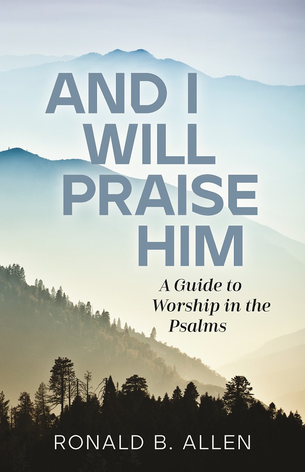 And I Will Praise Him
