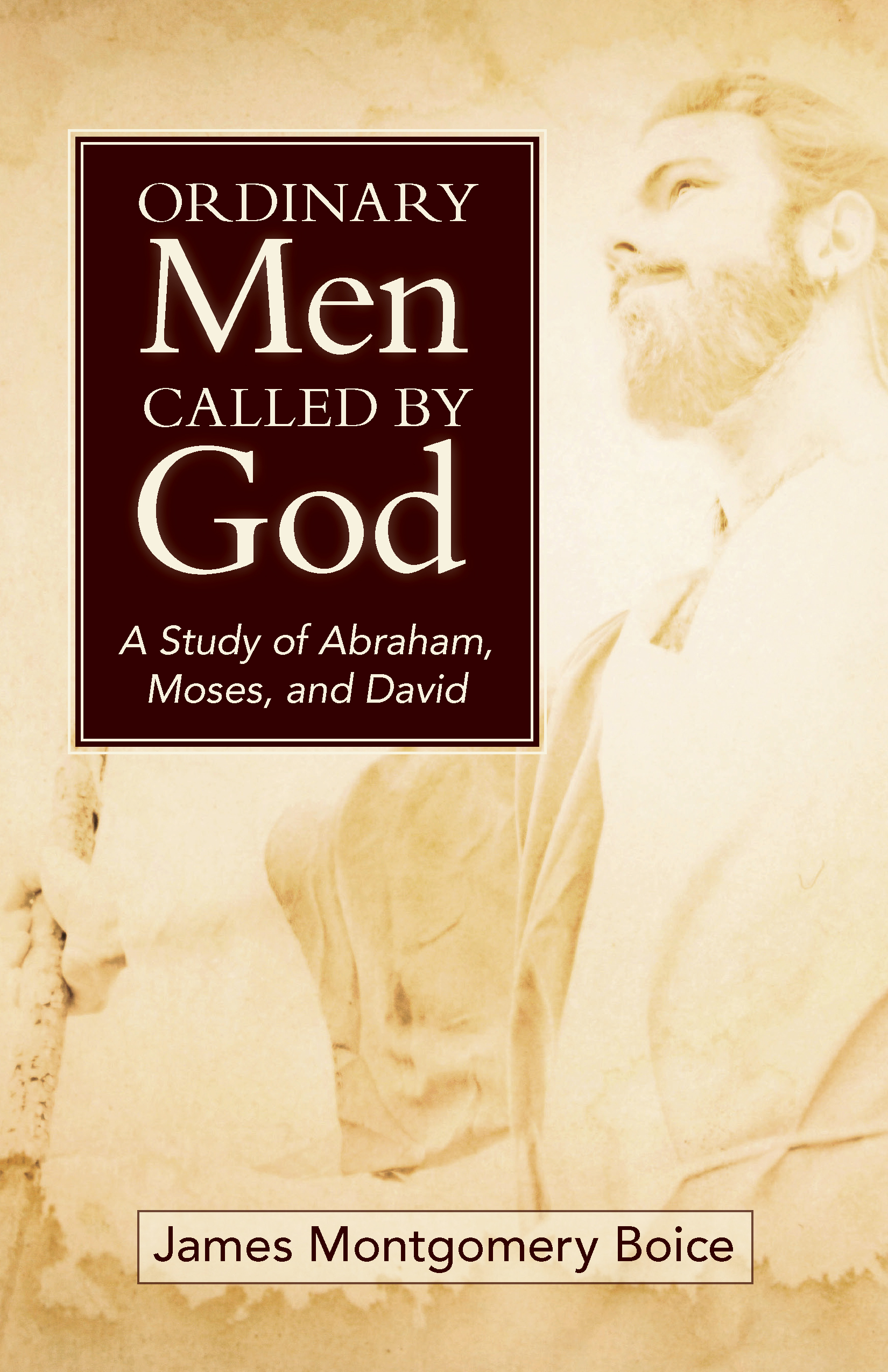 Ordinary Men Called by God