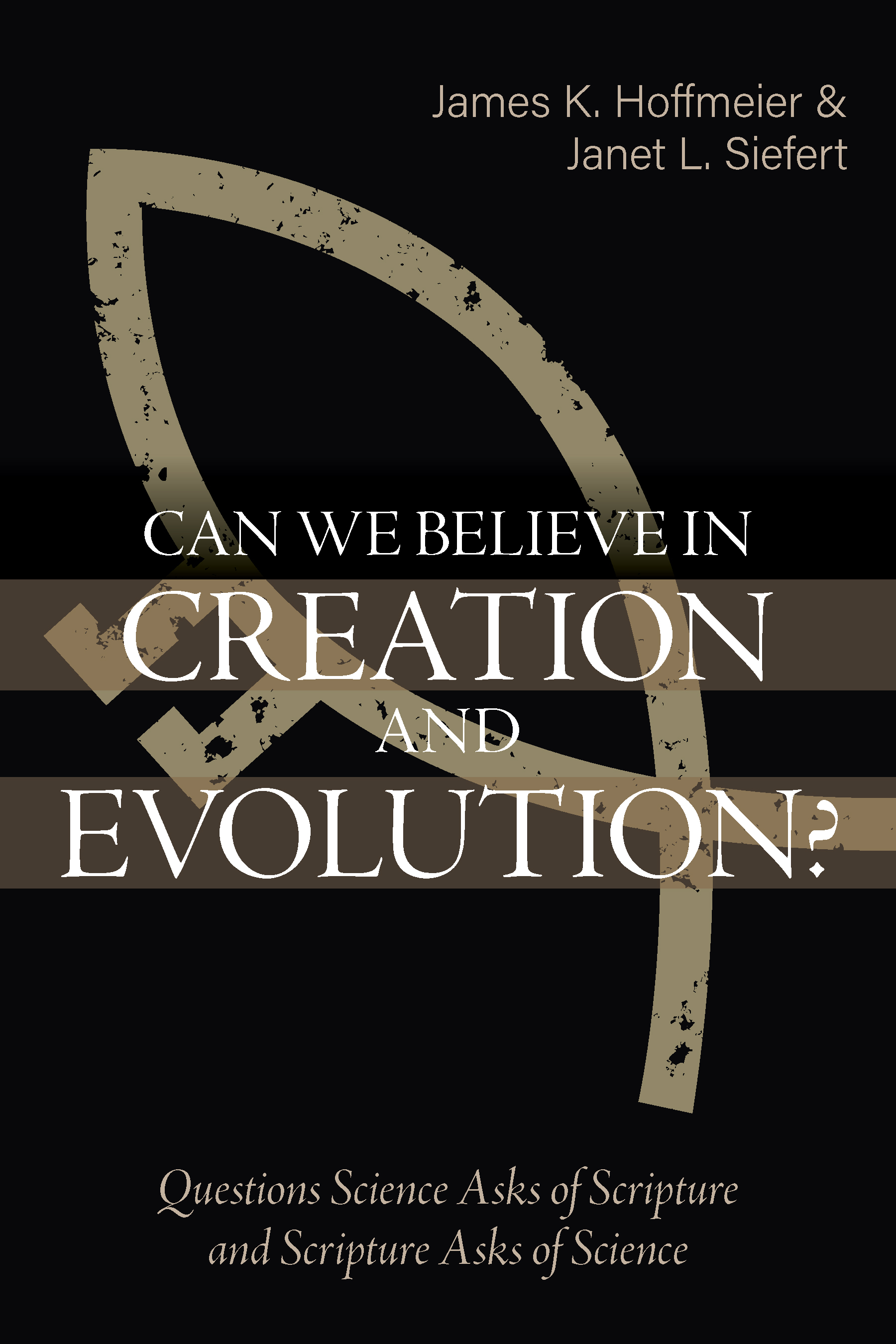 Can We Believe in Creation and Evolution?