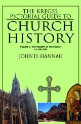 The Kregel Pictorial Guide to Church History, Volume 3