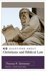 40 Questions About Christians and Biblical Law