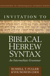 Invitation to Biblical Hebrew Syntax