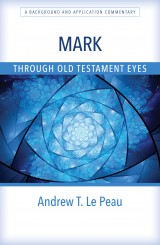 Mark Through Old Testament Eyes