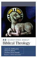 40 Questions About Biblical Theology