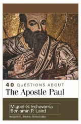 40 Questions About the Apostle Paul