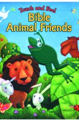 Touch and Feel Bible Animal Friends