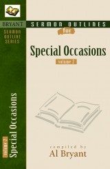 Sermon Outlines for Special Occasions, Volume 2