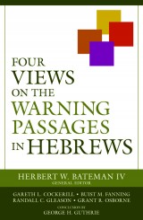 Four Views on the Warning Passages in Hebrews