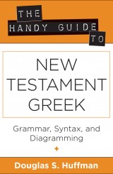 The Handy Guide to New Testament Greek