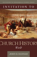 Invitation to Church History: World