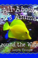 All About God's Animals-Around the Water