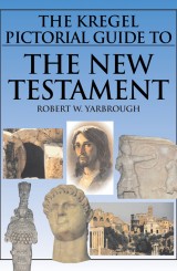 The Kregel Pictorial Guide to the New Testament