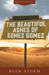 The Beautiful Ashes of Gomez Gomez