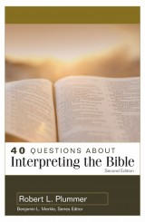 40 Questions About Interpreting the Bible, 2nd ed.