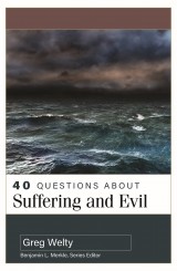 40 Questions about Suffering and Evil